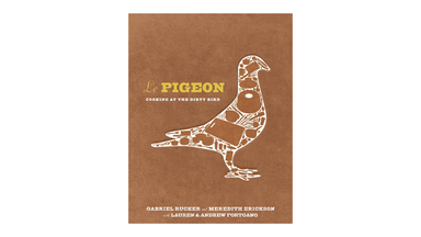 Le Pigeon: Cooking at the Dirty Bird